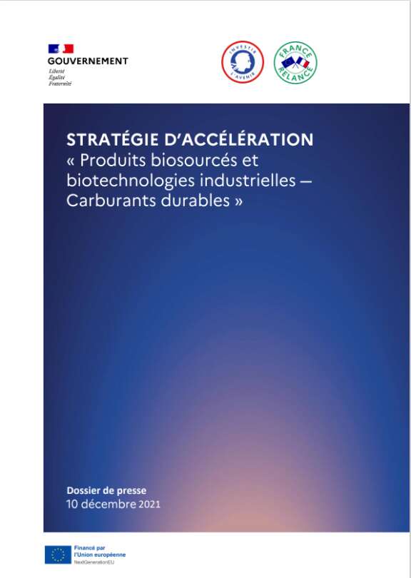 Lancement de la stratégie d’accélération pour les biotechnologies industrielles et produits biosourcés – carburants durables