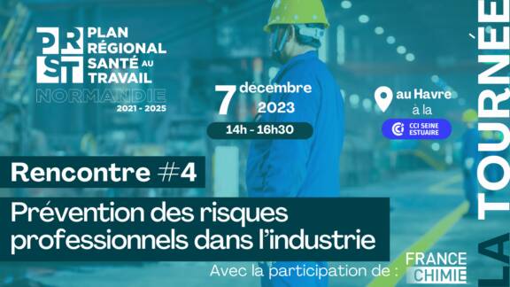 Tournée du PRST : Rencontre spéciale - Prévention des risques professionnels dans l'industrie