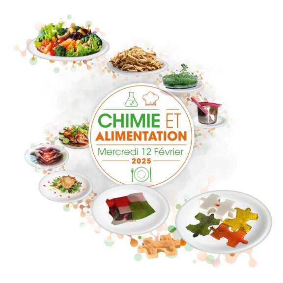 LA CHIMIE AU SERVICE DE L’ALIMENTATION : PARTICIPEZ AU COLLOQUE DU 12 FÉVRIER 2025