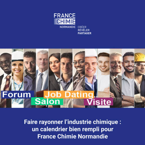 Faire rayonner les entreprises de la Chimie et les talents autour d'évènements programmés... : un calendrier bien rempli pour France Chimie Normandie