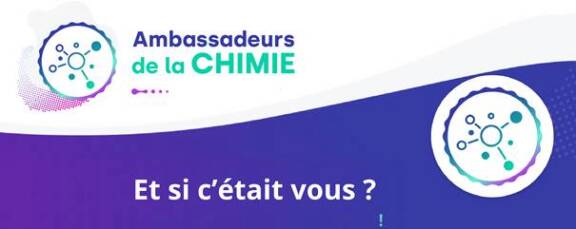 Ambassadeurs de la chimie : et si c'était vous ? 